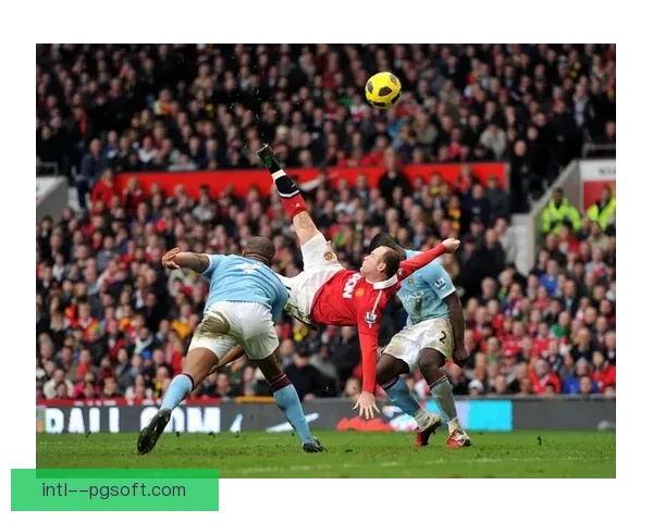 加纳乔埃弗顿主场惊艳倒钩瞬间点燃全场热情